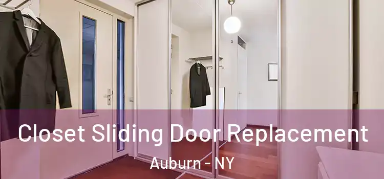 Closet Sliding Door Replacement Auburn - NY