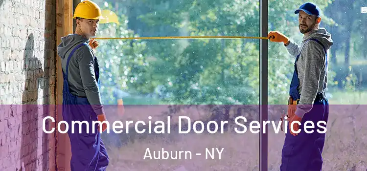 Commercial Door Services Auburn - NY
