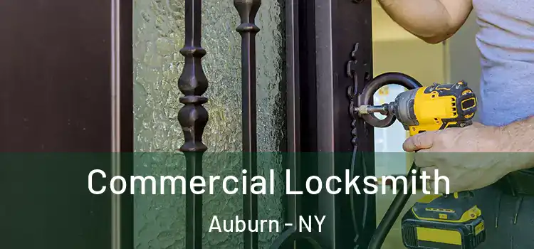  Commercial Locksmith Auburn - NY