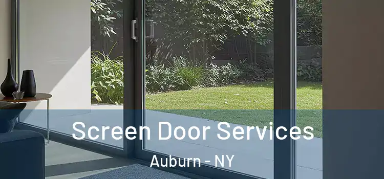 Screen Door Services Auburn - NY