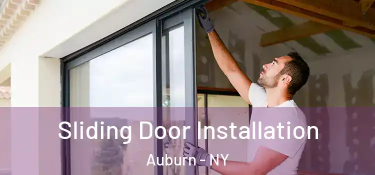 Sliding Door Installation Auburn - NY